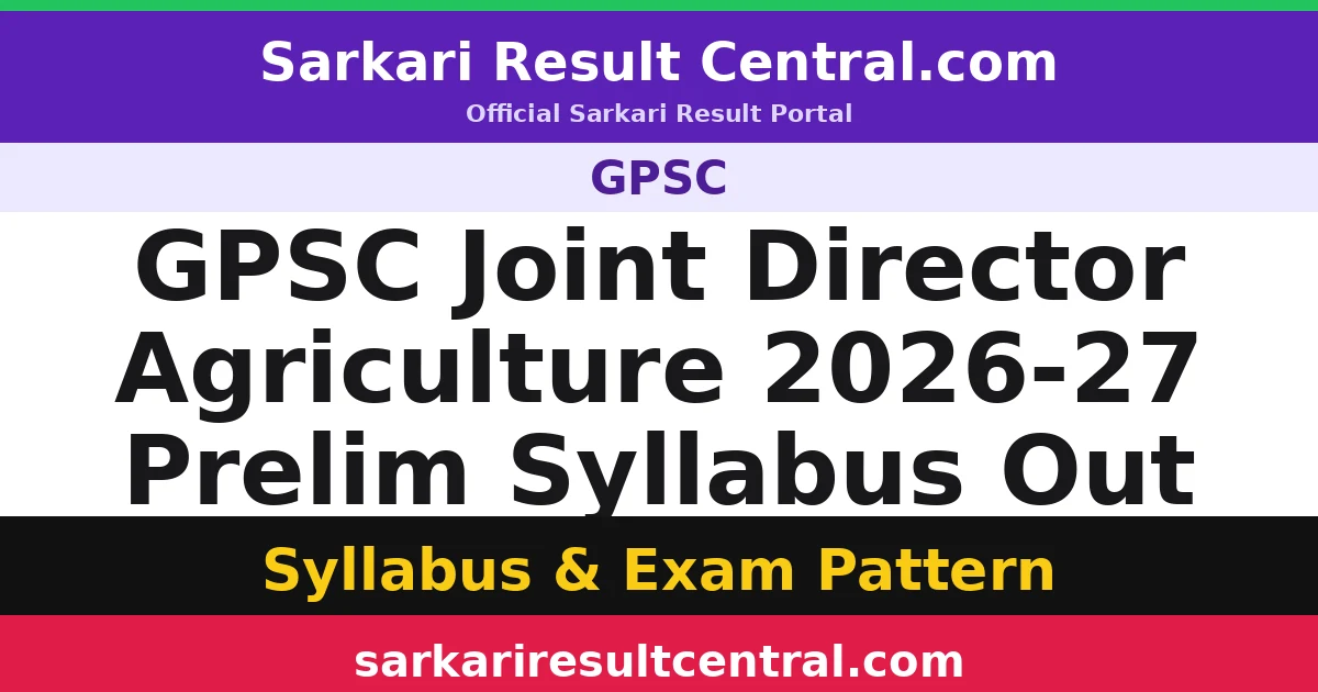 GPSC Joint Director Agriculture 2026-27 Prelim Syllabus Out