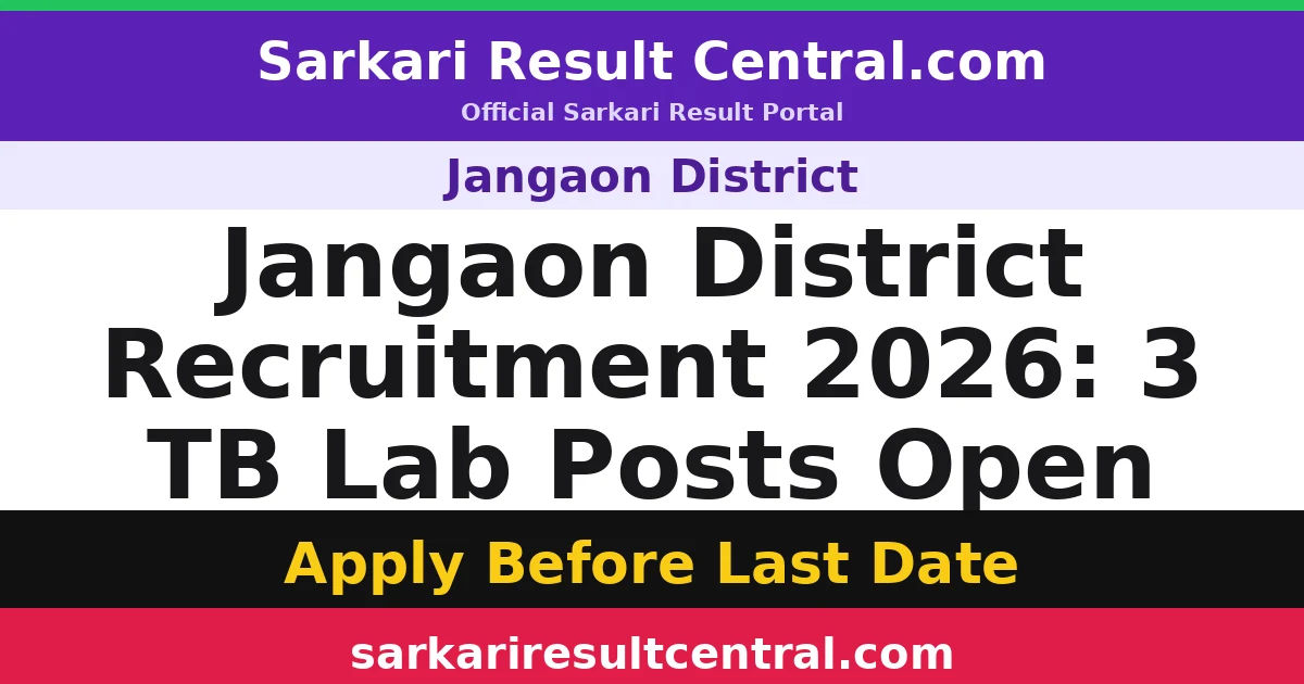 Jangaon District Recruitment 2026: 3 TB Lab Posts Open