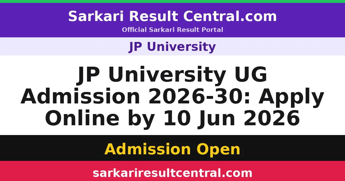 JP University UG Admission 2026-30: Apply Online by 10 Jun 2026
