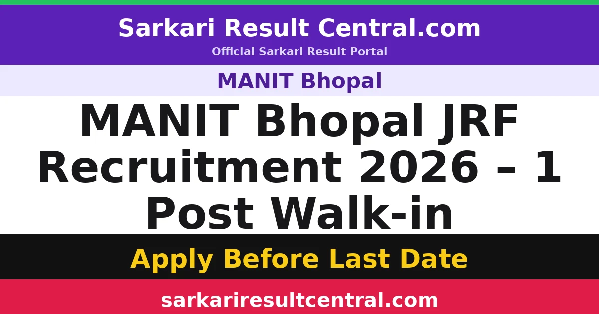 MANIT Bhopal JRF Recruitment 2026 – 1 Post Walk-in