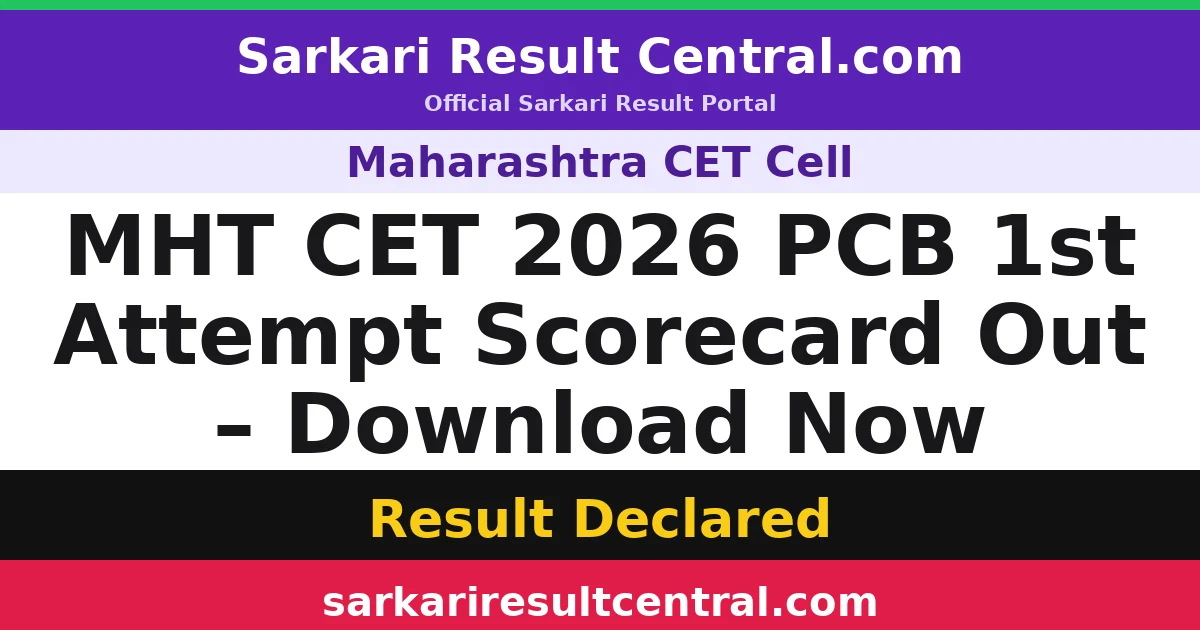 MHT CET 2026 PCB 1st Attempt Scorecard Out – Download Now