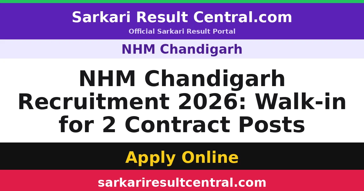 NHM Chandigarh Recruitment 2026: Walk-in for 2 Contract Posts