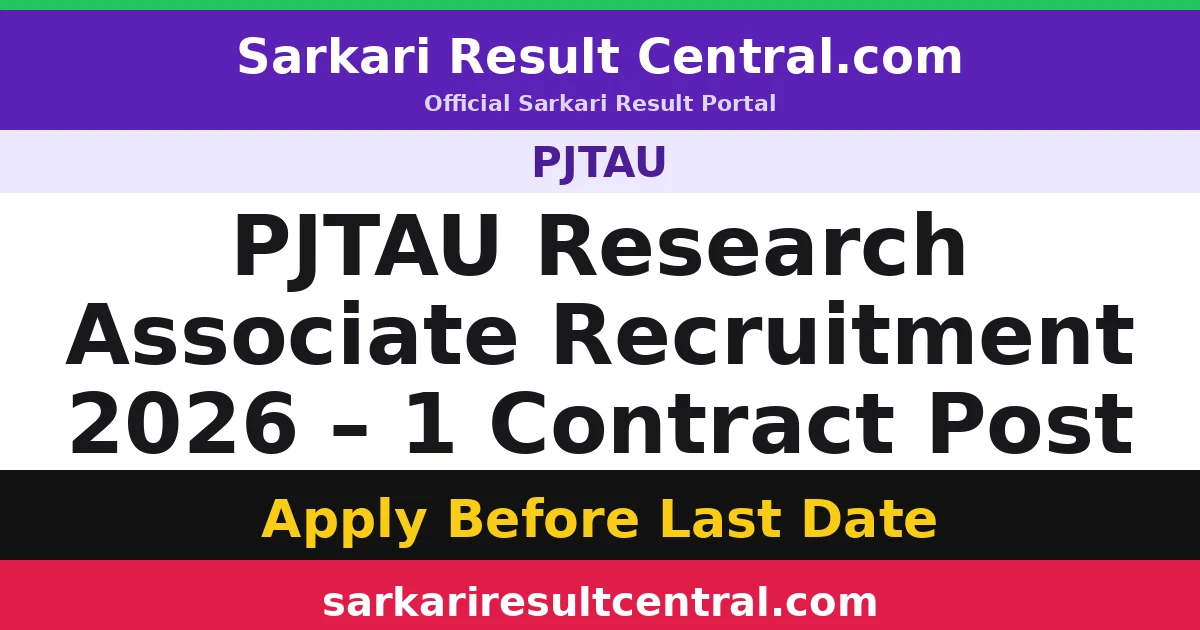 PJTAU Research Associate Recruitment 2026 – 1 Contract Post