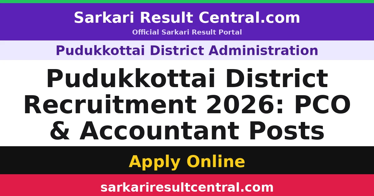 Pudukkottai District Recruitment 2026: PCO & Accountant Posts